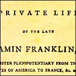 Private Life of Benjamin Franklin