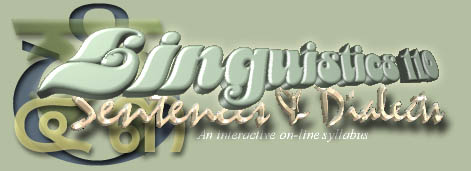 Linguistics 110--Sentences and Dialects